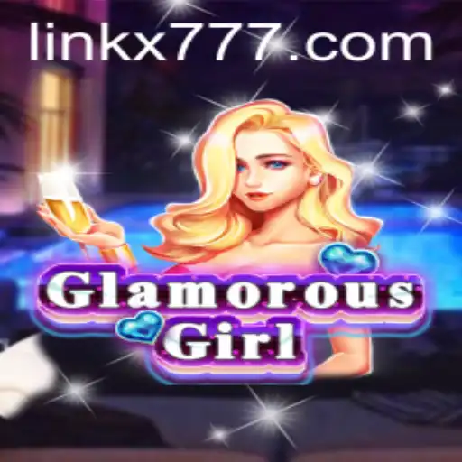 GlamorousGirl: Discover the Enchanting World with X777